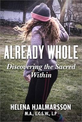 Already Whole: Discovering the Sacred Within