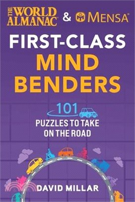 The World Almanac & Mensa First-Class Mind Benders: 101 Puzzles to Take on the Road