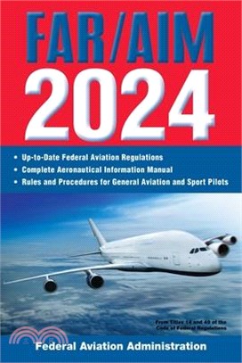 Far/Aim 2024: Up-To-Date FAA Regulations / Aeronautical Information Manual