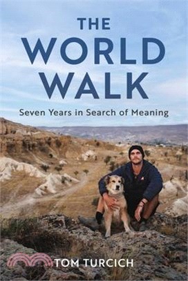 The World Walk: Seven Years in Search of Meaning