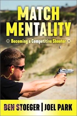 Match Mentality: Becoming a Competitive Shooter