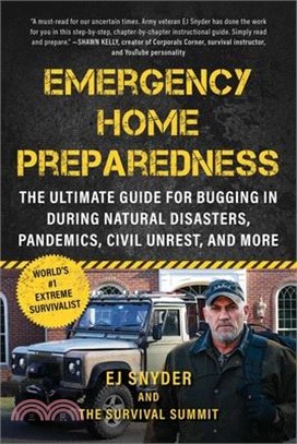 Emergency Home Preparedness: The Ultimate Guide for Bugging in During Natural Disasters, Pandemics, Civil Unrest, and More