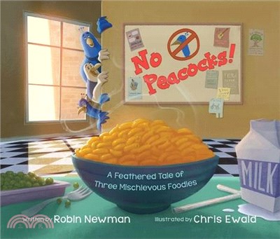 No Peacocks!: A Feathered Tale of Three Mischievous Foodies