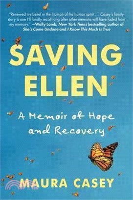 Saving Ellen: A Memoir of Hope and Recovery