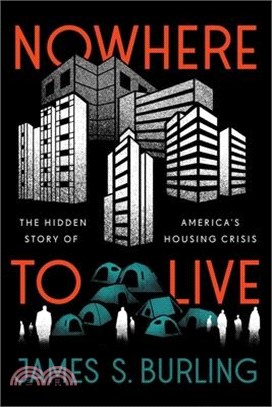 Nowhere to Live: The Hidden Causes of America's Housing Crisis