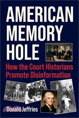 American Memory Hole: How the Court Historians Promote Disinformation