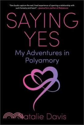 Saying Yes: My Adventures in Polyamory