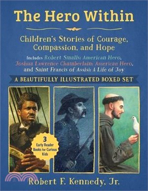 Hero Within: Children's Stories of Courage, Compassion, and Hope (Boxed Set): Includes Robert Smalls: American Hero, Joshua Lawrence Chamberlain: Amer