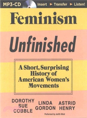 Feminism Unfinished ― A Short, Surprising History of American Women's Movements