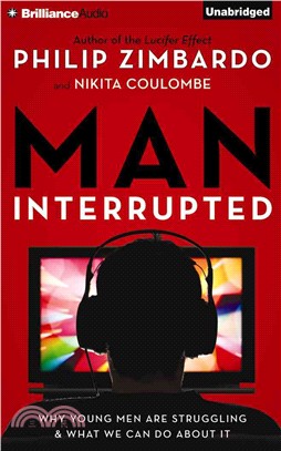Man, Interrupted ― Why Young Men Are Struggling & What We Can Do About It