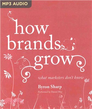 How Brands Grow ─ What Marketers Don't Know