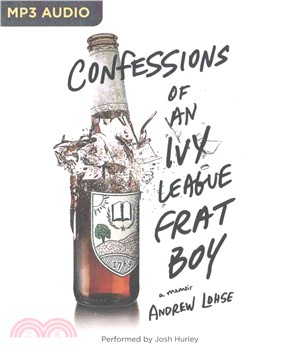 Confessions of an Ivy League Frat Boy ― A Memoir