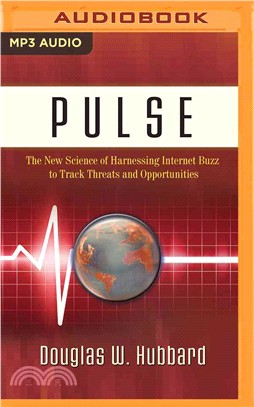 Pulse ― The New Science of Harnessing Internet Buzz to Track Threats and Opportunities