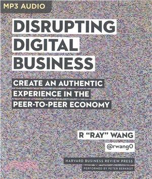 Disrupting Digital Business ― Create an Authentic Experience in the Peer-to-peer Economy