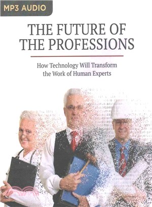 The Future of the Professions ─ How Technology Will Transform the Work of Human Experts