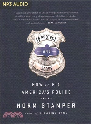 To Protect and Serve ― How to Fix America's Police