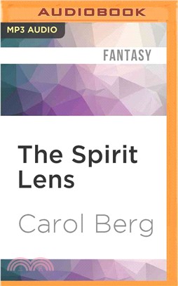 The Spirit Lens ― A Novel of the Collegia Magica