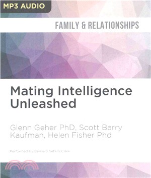 Mating Intelligence Unleashed ― The Role of the Mind in Sex, Dating, and Love