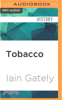 Tobacco ― A Cultural History of How an Exotic Plant Seduced Civilization
