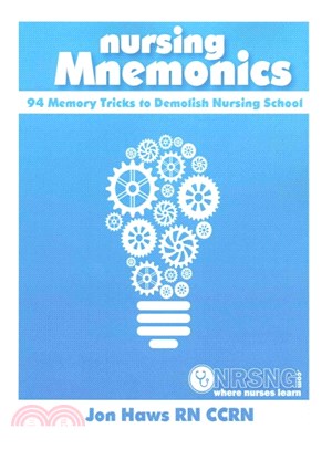 Nursing Mnemonics ― 94 Memory Tricks to Demolish Nursing School