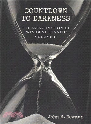 Countdown to Darkness ― The Assassination of President Kennedy