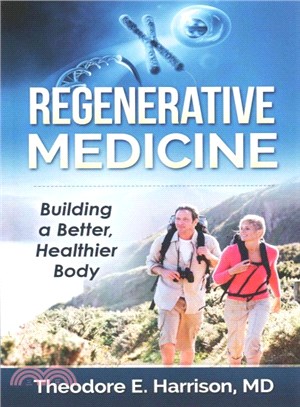 Regenerative Medicine ― Building a Better, Healthier Body