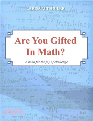 Are You Gifted in Math? ― A Book for the Joy of Challenge