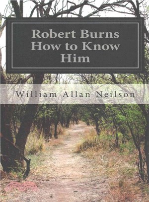 Robert Burns How to Know Him