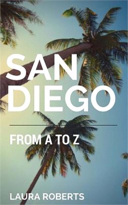 San Diego from a to Z ― An Alphabetical Guide