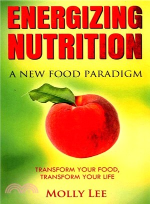 Energizing Nutrition ― A New Food Paradigm