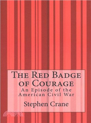 The Red Badge of Courage ― An Episode of the American Civil War