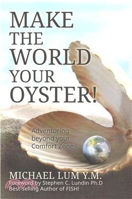 Make the World Your Oyster! ― Adventuring Beyond Your Comfort Zone