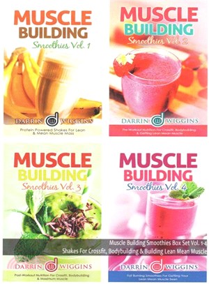 Muscle Building Smoothies ― Shakes for Crossfit, Bodybuilding & Building Lean Mean Muscle