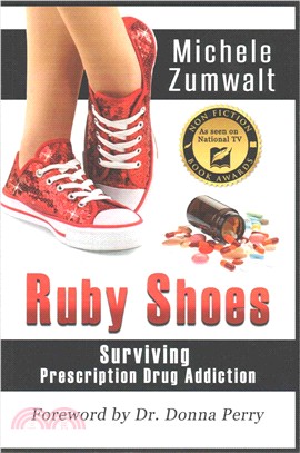 Ruby Shoes ― Surviving Prescription Drug Addiction
