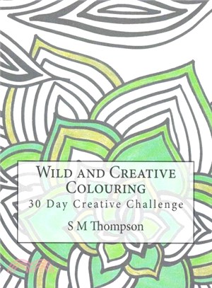Wild and Creative Colouring ― 30 Day Creative Challenge