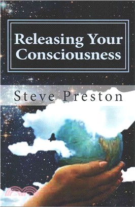 Releasing Your Consciousness ― Understanding Reality