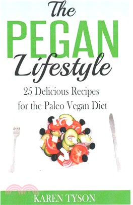 The Pegan Diet ― 25 Delicious Recipes for the Paleo Vegan Diet