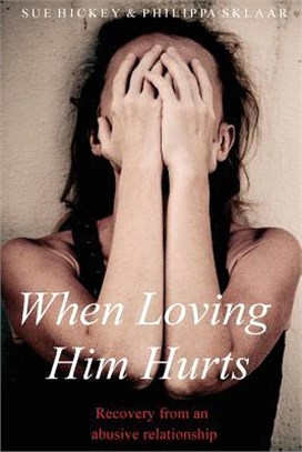 When Loving Him Hurts ― A Co-dependents Guide to Recovery