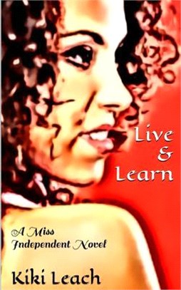 Live & Learn ― A Miss Independent Novel