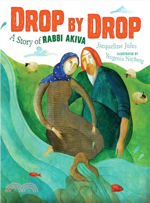 Drop by Drop ─ A Story of Rabbi Akiva