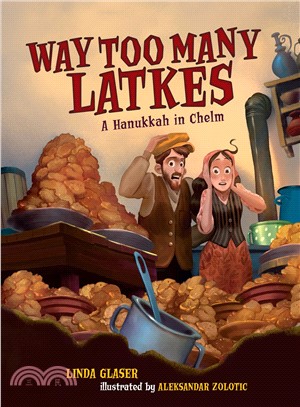 Way Too Many Latkes ─ A Hanukkah in Chelm