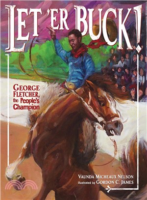 Let 'er Buck! ― George Fletcher, the People's Champion