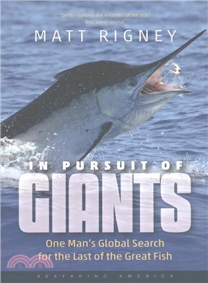 In Pursuit of Giants ─ One Man's Global Search for the Last of the Great Fish