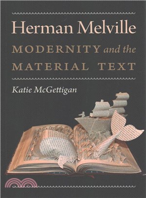 Herman Melville ─ Modernity and the Material Text