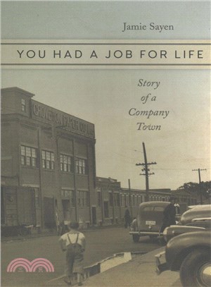 You Had a Job for Life ─ Story of a Company Town