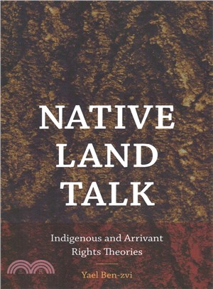 Native Land Talk ─ Indigenous and Arrivant Rights Theories