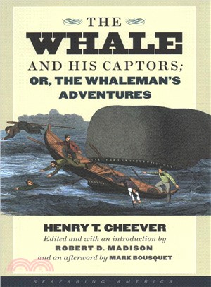 The Whale and His Captors ― Or, the Whaleman's Adventures