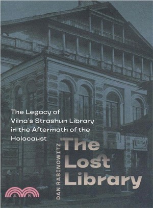 The Lost Library ― The Legacy of Vilna's Strashun Library in the Aftermath of the Holocaust