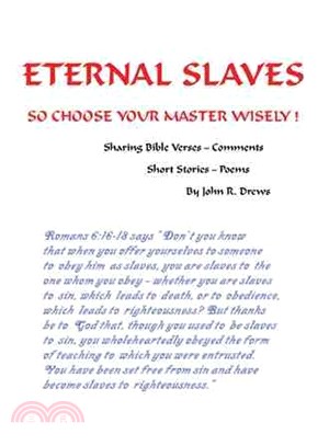 Eternal Slaves ─ So Choose Your Master Wisely!