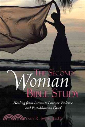 The Second Woman Bible Study ─ Healing from Intimate Partner Violence and Post-abortion Grief